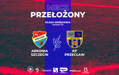 Mecz z KP Przecław przełożony